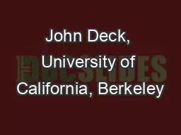 John Deck, University of California, Berkeley