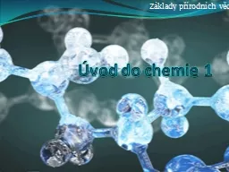 Úvod do chemie 1 Základy přírodních věd