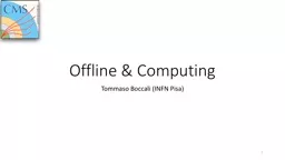 Offline & Computing Tommaso Boccali (INFN Pisa)