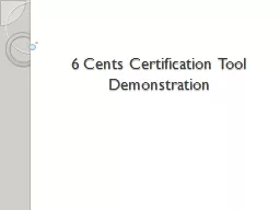 6 Cents Certification Tool Demonstration