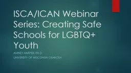 PPT-ISCA/ICAN Webinar Series: Creating Safe Schools for LGBTQ+ Youth