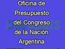 CUAL ES SU MISION La Oficina de Presupuesto del Congreso de la Nación Argentina (OPC)