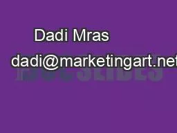 Dadi Mras          dadi@marketingart.net