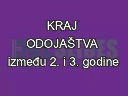 PPT-KRAJ ODOJAŠTVA između 2. i 3. godine