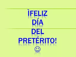 Ìfeliz dÍa del pretÉrito