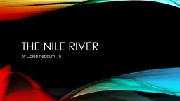 The nile river By Caleb Hepburn  7B