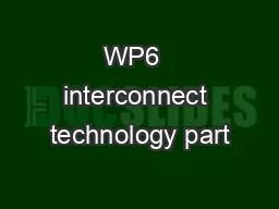 WP6  interconnect technology part