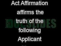  Granting Authority to Act Affirmation  affirms the truth of the following Applicant Name