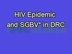 HIV Epidemic and SGBV* in DRC