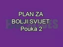 PLAN ZA BOLJI SVIJET Pouka 2