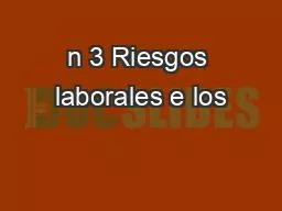 n 3 Riesgos laborales e los