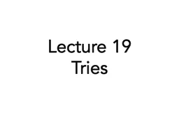 Lecture 19 Tries Linked List