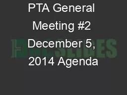 PTA General Meeting #2 December 5, 2014 Agenda