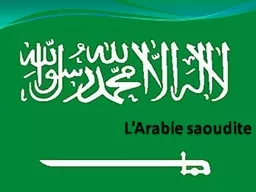 L’Arabie saoudite ARABIE SAOUDITE