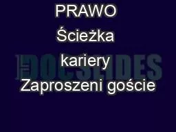 PRAWO Ścieżka kariery Zaproszeni goście