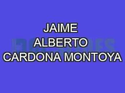 JAIME ALBERTO CARDONA MONTOYA