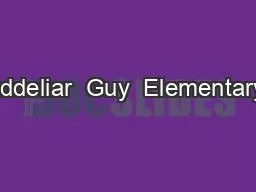 PPT-Addeliar Guy Elementary: