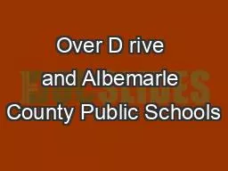 Over D rive and Albemarle County Public Schools