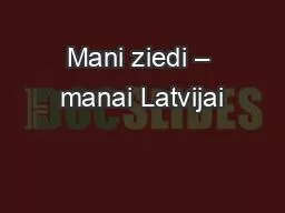 Mani ziedi – manai Latvijai