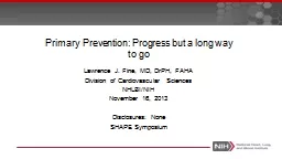 Primary Prevention: Progress but a long way to go