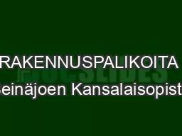 RAKENNUSPALIKOITA Seinäjoen Kansalaisopisto