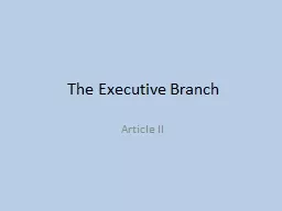 The Executive Branch Article II