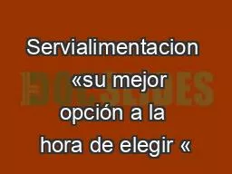 Servialimentacion   «su mejor opción a la hora de elegir «