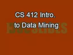 CS 412 Intro. to Data Mining