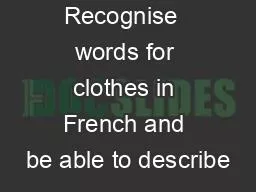 PPT-WALT: Recognise words for clothes in French and be able to describe