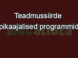 Teadmussiirde pikaajalised programmid