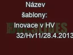 Název šablony:  Inovace v HV           32/Hv11/28.4.2013