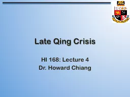 Late Qing Crisis HI 168: Lecture 4