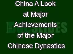 History of China A Look at Major Achievements of the Major Chinese Dynasties