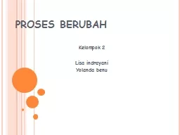 PPT-PROSES BERUBAH Kelompok 2