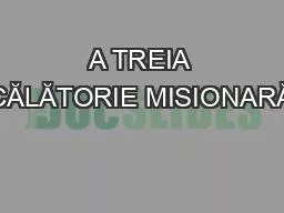 A TREIA CĂLĂTORIE MISIONARĂ