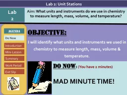 Objective: I will identify what units and instruments we used in chemistry to measure