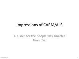 Impressions of CARM/ALS J. Kissel, for the people way smarter than me.
