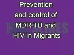 PPT-Prevention and control of MDR-TB and HIV in Migrants