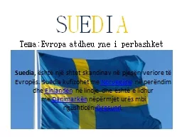 Suedia ,   është   një