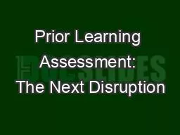 Prior Learning Assessment: The Next Disruption