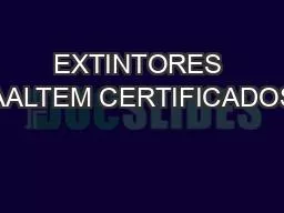 EXTINTORES AALTEM CERTIFICADOS