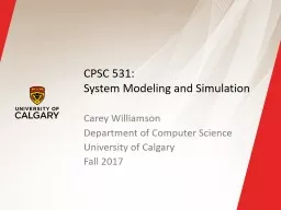 CPSC 531: System Modeling and Simulation