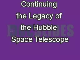 Continuing the Legacy of the Hubble Space Telescope