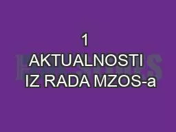 PPT-1 AKTUALNOSTI IZ RADA MZOS-a