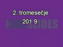 2. tromesečje 201 9 .