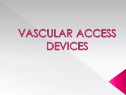 VASCULAR ACCESS DEVICES