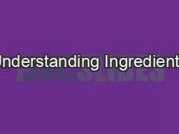 Understanding Ingredients