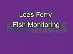 PPT-Lees Ferry Fish Monitoring