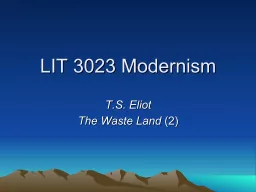 LIT  3023 Modernism T.S. Eliot
