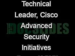 Matthew Van Gundy Technical Leader, Cisco Advanced Security Initiatives Group (ASIG)